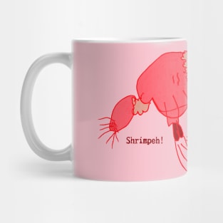 Shrimpeh! Mug